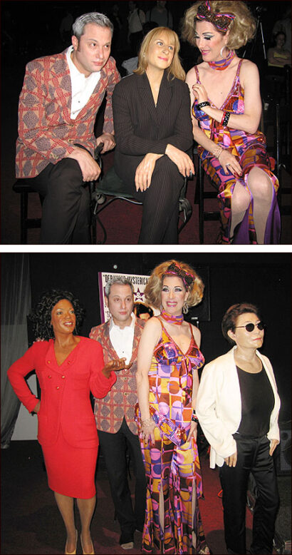 From Top: Herb (Kenny Mellman), wax Barbra Streisand and Kiki (Justin Bond); wax Oprah Winfrey, Herb (Kenny Mellman), Kiki (Justin Bond) and wax Yoko Ono.