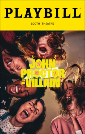 John Proctor is the Villain Playbill - Opening Night