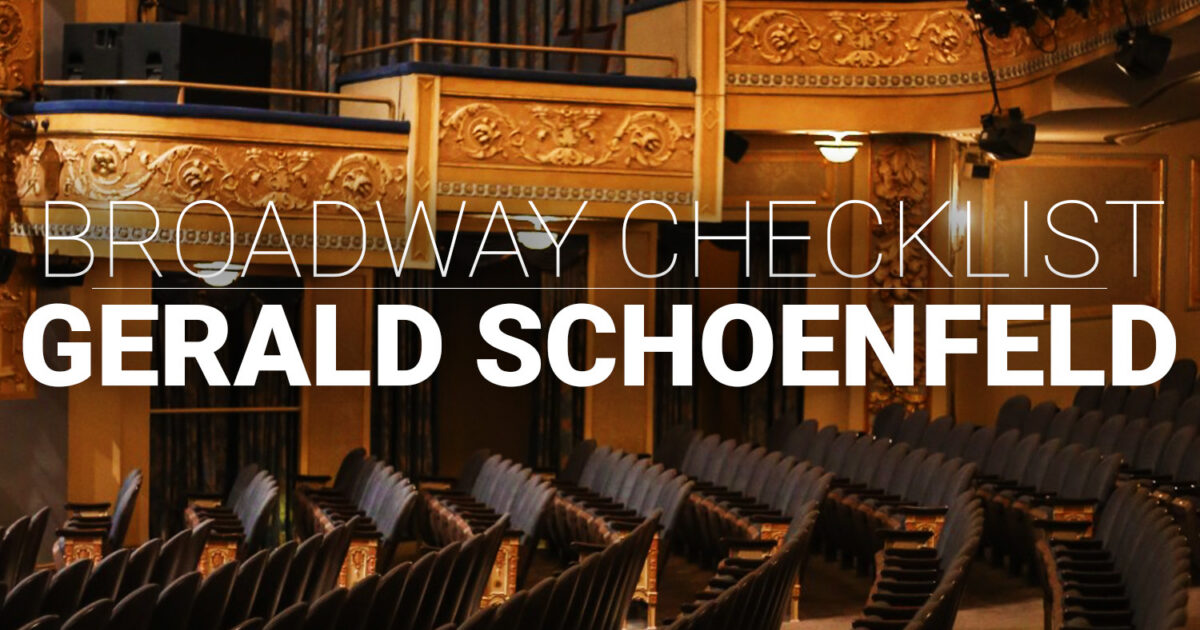 Broadway Checklist: How Many of These Shows at the Gerald Schoenfeld