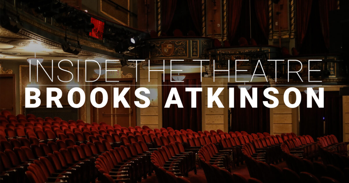 Step Inside Broadway’s Brooks Atkinson Theatre | Playbill