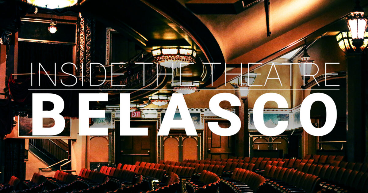 Step Inside Broadway’s Belasco Theatre | Playbill