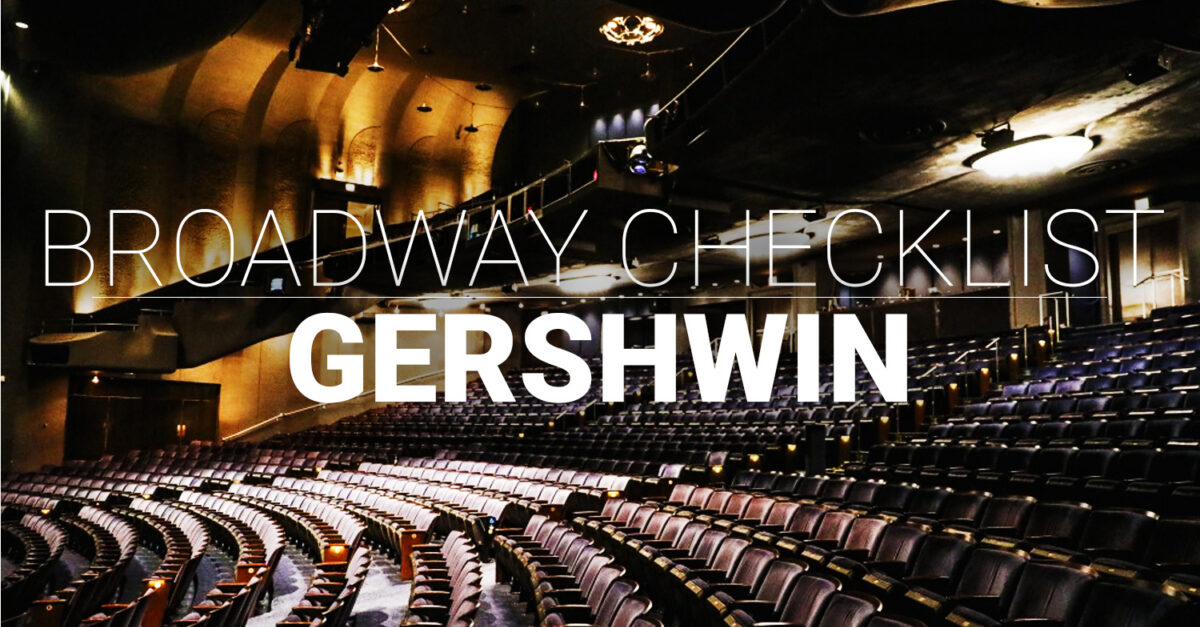 Broadway Checklist: How Many of These Shows at the Gershwin Theatre