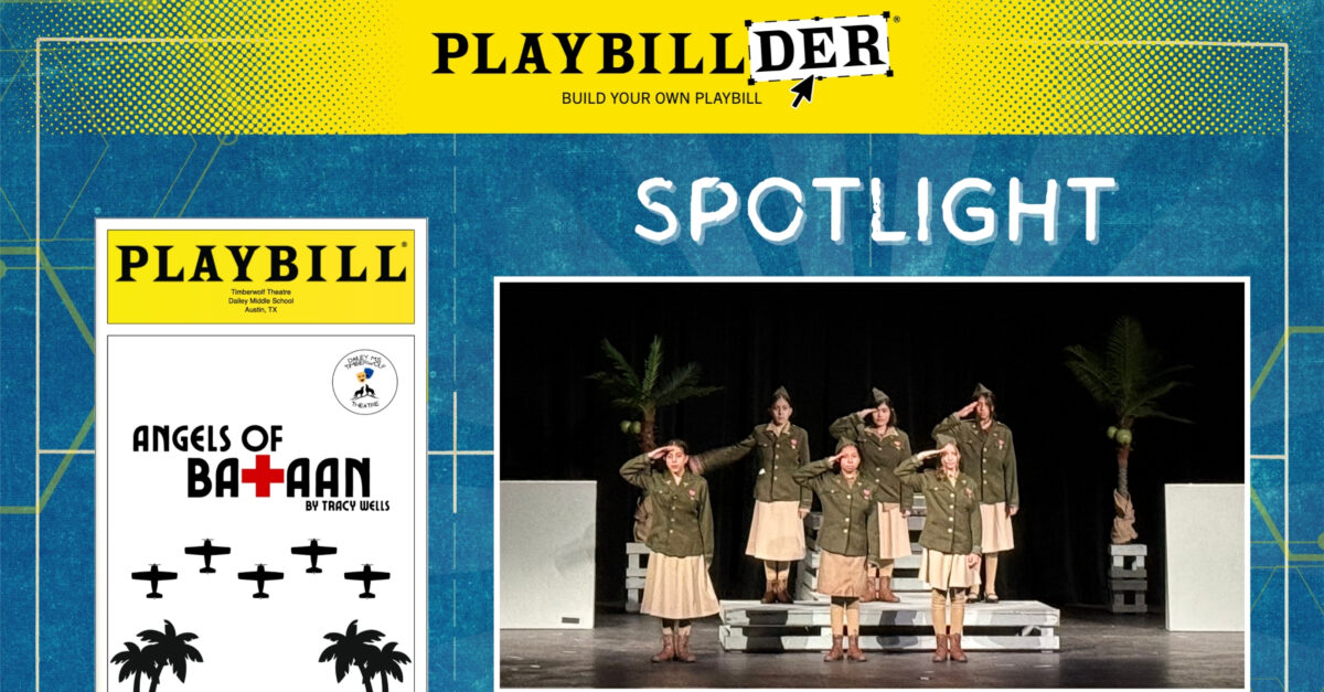 PLAYBILLDER Spotlight: Students Tell a War Story in Angels of Bataan, and Talk to Combat Veterans in the Process