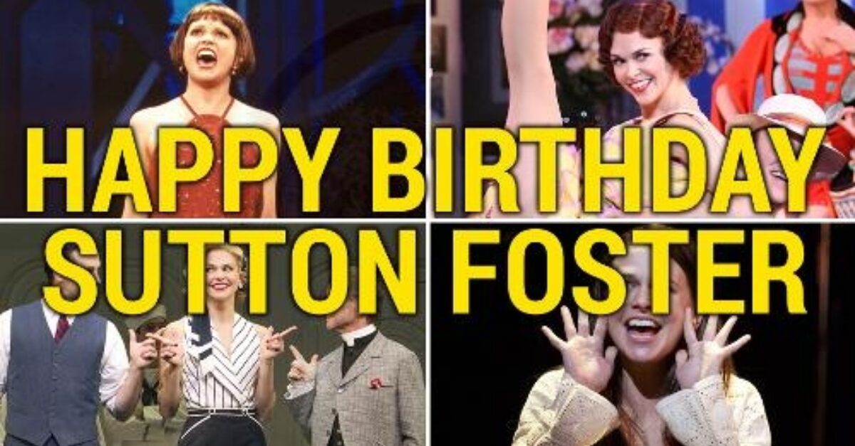 From Eponine to Violet: Celebrating Birthday Gal Sutton Foster on the