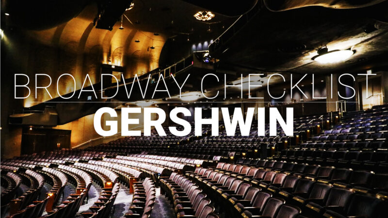 Broadway Checklist_Gershwin_HR