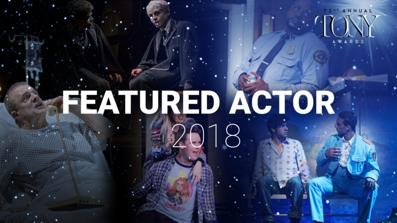 2018_Tony_Nominations_Featured_Actor_HR