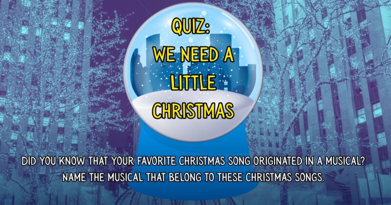 We Need A Little Christmas Quiz