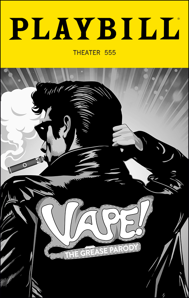 Vape! The Grease Parody Playbill - Opening Night