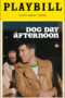 Dog Day Afternoon Playbill - Opening Night