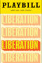 Liberation Playbill - Opening Night