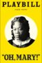 Oh, Mary! Playbill - July 2025