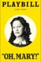 Oh, Mary! Playbill - August 2025