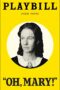 Oh, Mary! Playbill - February 2026