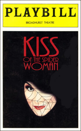 Kiss of the Spider Woman Playbill - Opening Night, May 1993