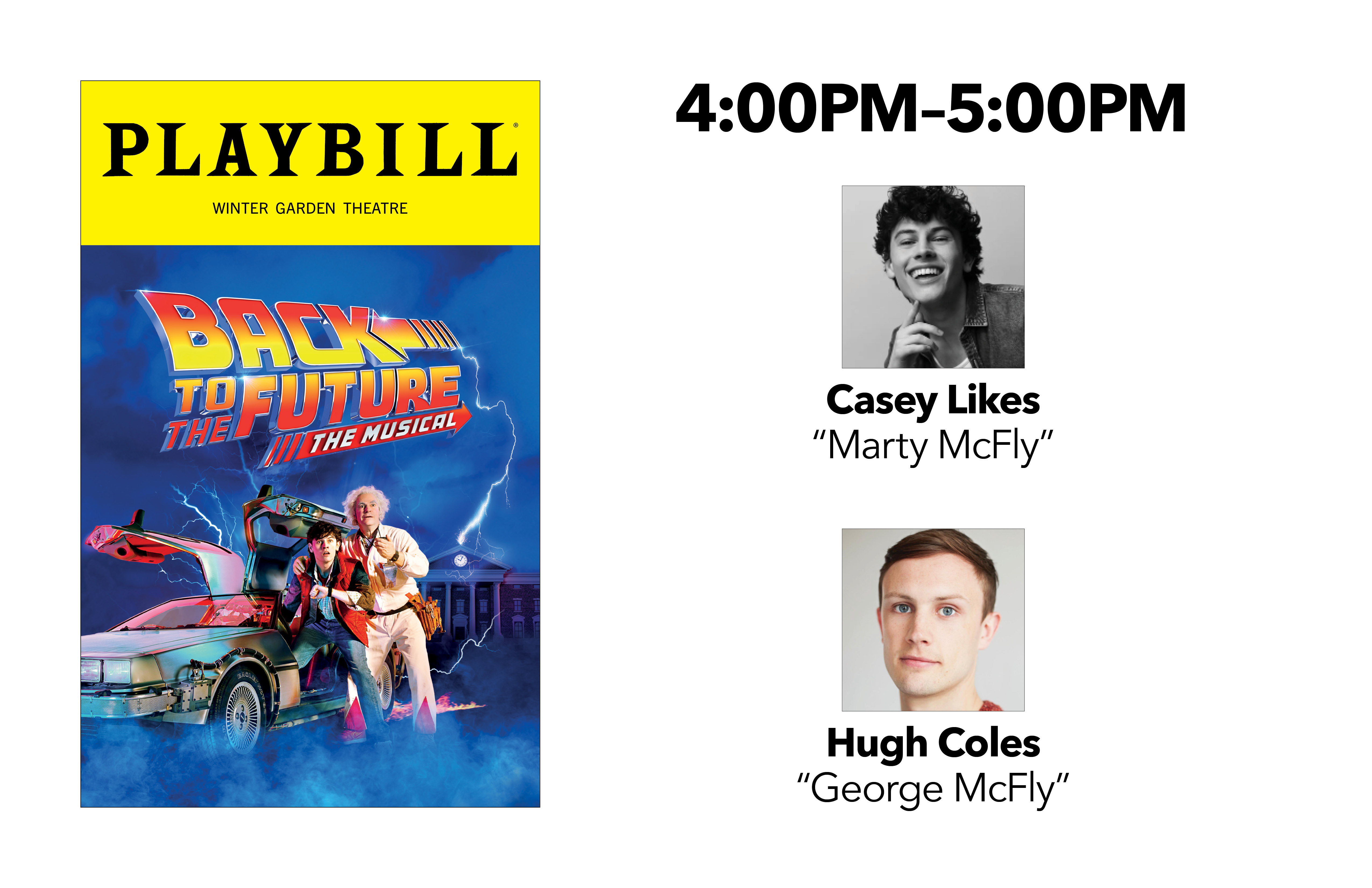 4:00PM - 5:00PM: Casey Likes (“Marty McFly”) and Hugh Coles (“George McFly”)